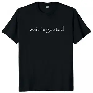 Goated T Shirt Funny Meme Trend Y2k Short Sleeve O Neck 100 Cotton Unisex Summer Casual Tshirts Grunge Graphic Album Penny Tee Vintage Streetwear Unisex Summer Gift White Tee Graphic Apparel