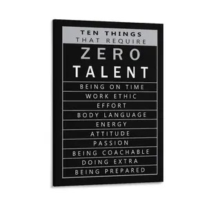 Ten Things That Require Zero Talent Quote Motivational Wall Art for Office Inspirational Poster