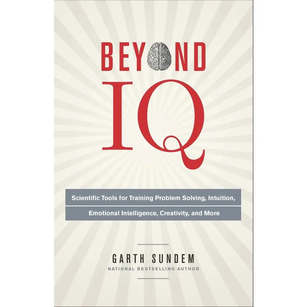 USED Book - Beyond IQ: Scientific Tools for Training Problem Solving, Intuition, Emotional Intelligence, Creativity, and More by Sundem, Garth (Paperback) - english