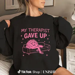 My Therapist Gave Up Design Long Sleeve Sweatshirt – Humorous Mental Health Theme for Casual Wear