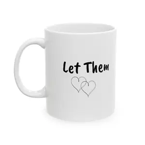 Quote Ceramic Mug, Let Them Quote Coffee Mug, Inspirational Tea Cup, Motivational Drinkware, Positive Saying Mug, Ceramic Mug Gift