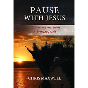 USED Book - Pause With Jesus: Encountering His Story in Everyday Life by Chris Maxwell (Hardcover) - english