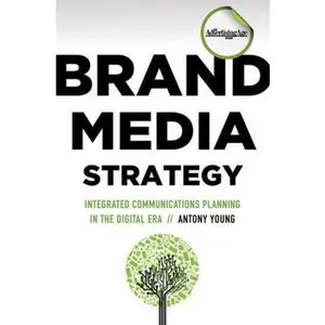 USED Book - Brand Media Strategy: Integrated Communications Planning in the Digital Era by Antony Young (Hardcover) - english