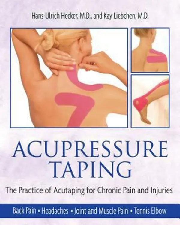 USED Book - Acupressure Taping: The Practice of Acutaping for Chronic Pain and Injuries by Hecker, Hans-Ulrich (Paperback) - english