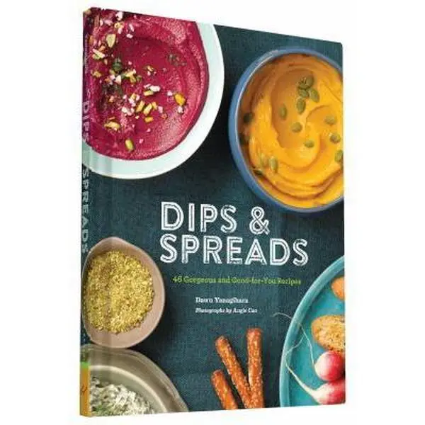 USED-Dips & Spreads: 46 Gorgeous and Good-For-You Recipes by Yanagihara, Dawn (Hardcover)