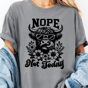 Nope Not Today Highland Cow Comfort Colors Shirt, Unisex Fit, Smooth Printed Tshirt Comfortable Crewneck Fabric Soft Top Womenswear