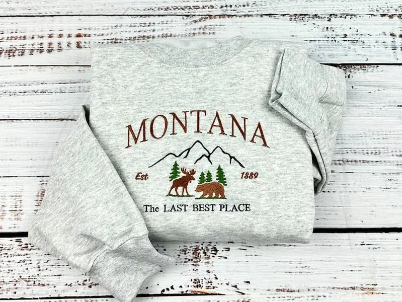 Montana Embroidered Shirt or Sweatshirt - The Last Best Place State with Moose and Bear