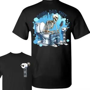 Funny Doing Dad Sht Shirt, Funny Skeleton Dad Shirt, Funny Dad Shirt, Cool Dads Club, Father's Day Shirt, Humorous Shirt, Best Dad Ever, Dad Jokes Shirt, Trendy Father's Day, Gift For Dad, 2 Sided Unisex Graphic Tee