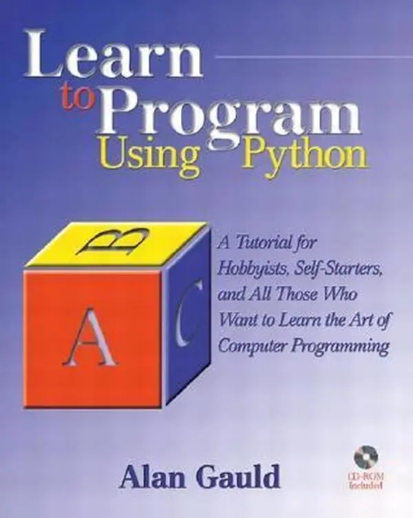 USED Book - Learn to Program Using Python: A Tutorial for Hobbyists, Self-Starters, and All Who Want to Learn the Art of Computer Programming by Alan Gauld (Paperback) - english