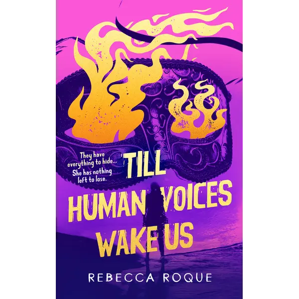 Till Human Voices Wake Us: The Violet Hour Trilogy - Book 1: A Novel by Rebecca Roque