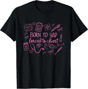 100% Cotton Born To Yap Forced To Chart Funny Design T-Shirt