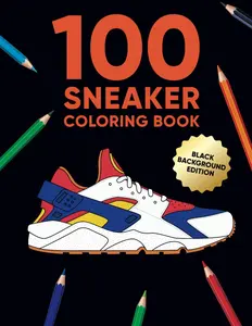 100 Sneaker Coloring Book Black Background Edition: A Coloring Book for Adults and Kids