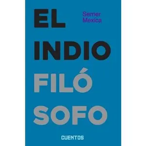 El indio filósofo -- Serner Mexica - Paperback