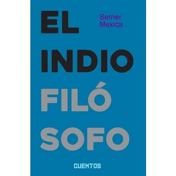 El indio filósofo -- Serner Mexica - Paperback