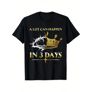 Unisex Easter T-Shirt  100% Cotton  'A Lot Can Happen In 3 Days' Crown&amp; Cross Graphic  Round Neck.Regular Fit  Multi-Size S-XXXL  Machine Washable  Ideal For Casual&amp; Outdoor Activities  All Seas