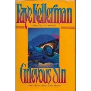 USED-Grievous Sin: A Peter Decker/Rina Lazarus Mystery (Peter Decker & Rina Lazarus Novels) by Faye Kellerman (Hardcover)