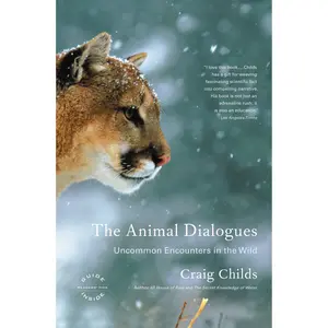 The Animal Dialogues by Craig Childs [Paperback Book]