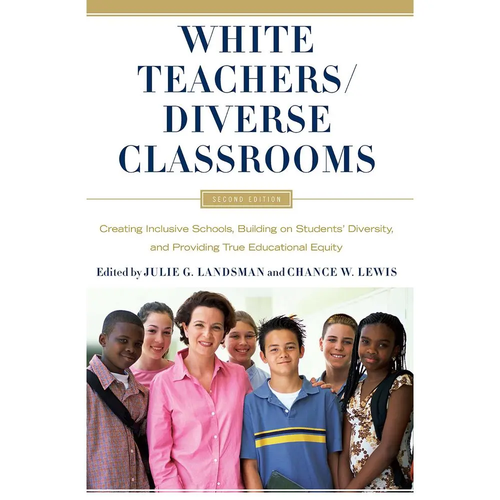USED Book - White Teachers / Diverse Classrooms: Creating Inclusive Schools, Building on Students' Diversity, and Providing True Educational Equity by Landsman, Julie (Paperback) - english