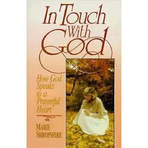 USED Book - In Touch With God: How God Speaks to a Prayerful Heart by Marie Shropshire (Paperback) - english