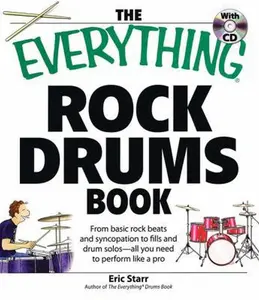 USED-The Everything Rock Drums: From Basic Rock Beats and Syncopation to Fills and Drum Solos - All You Need to Perform Like a Pro (Book & CD-ROM) by Eric Starr (Paperback)