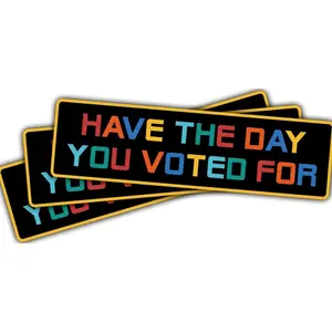 Have The Day You Voted for 3 inches Sticker, Waterproof Sticker for Laptop Water Bottle Book