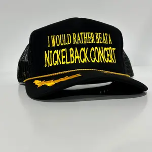 I Would Rather Be At A Nickelback Concert Black Mesh Trucker Cap SnapBack Hat Custom Embroidered