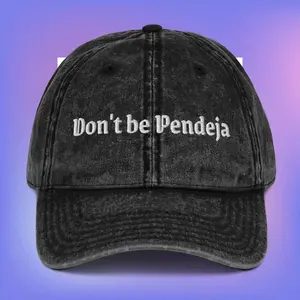 Dont be Pendeja Vintage Cotton Twill Cap