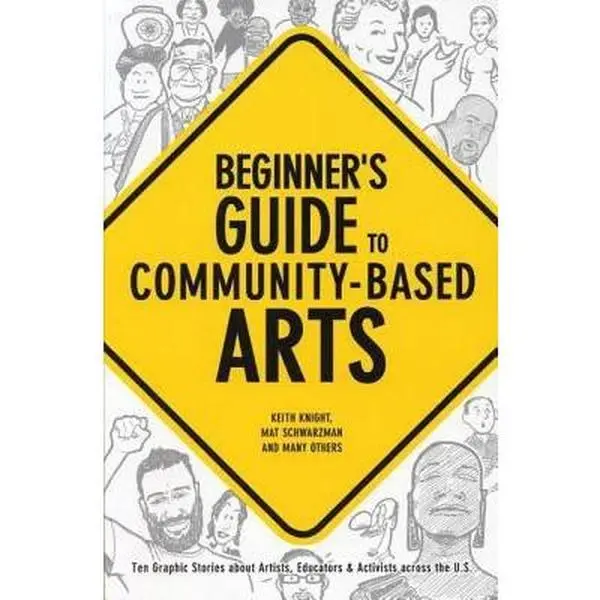USED Book - Beginner's Guide to Community-Based Arts , 1st Editon OUT OF STOCK: Ten Graphic Stories about Artists, Educators & Activists Across the U.S. by Matt Schwarzman (Paperback) - english