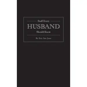 USED-Stuff Every Husband Should Know by San Juan, Eric (Hardcover)