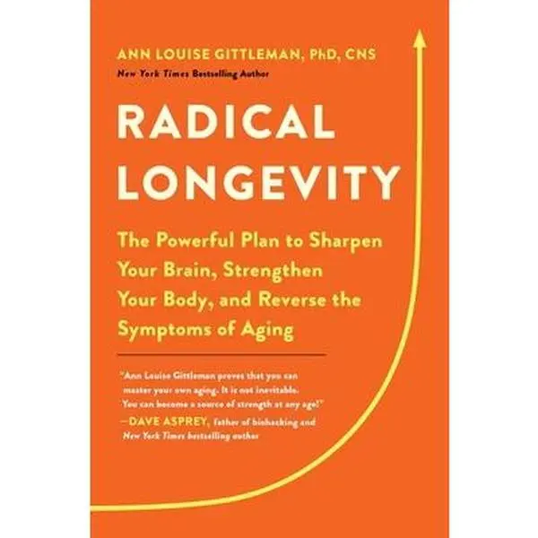 USED Book - Radical Longevity: The Powerful Plan to Sharpen Your Brain, Strengthen Your Body, and Reverse the Symptoms of Aging by Gittleman, Ann Louise (Paperback) - english