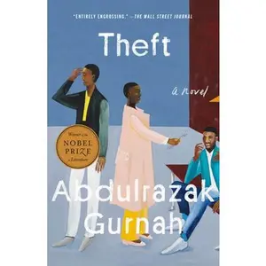 Theft (Winner of the Nobel Prize in Literature) -- Abdulrazak Gurnah, Paperback