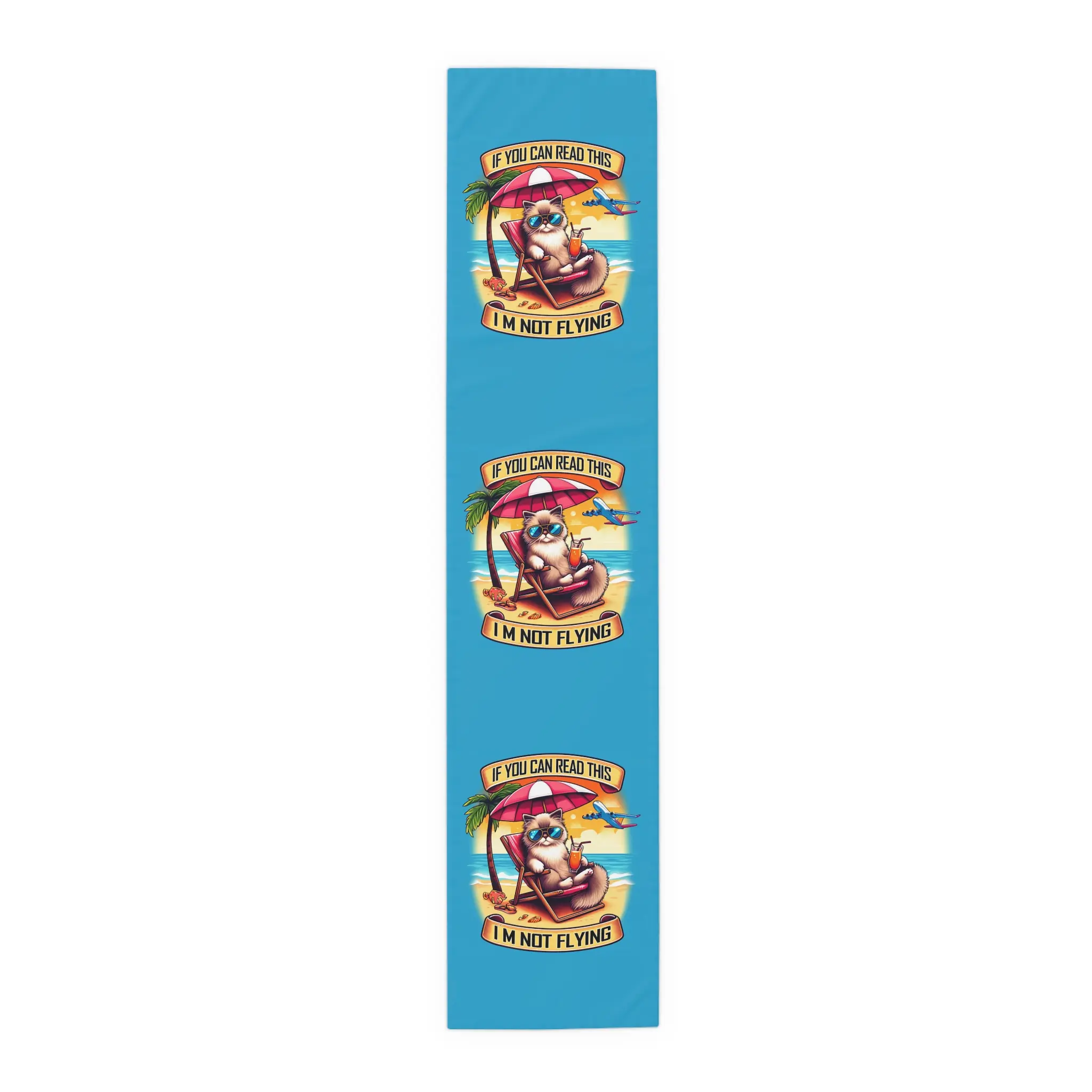Funny Ragdoll Kitten 'If You Can Read This, I'm Not Flying' Table Runner in Cotton Twill or Polyester - Two Sizes
