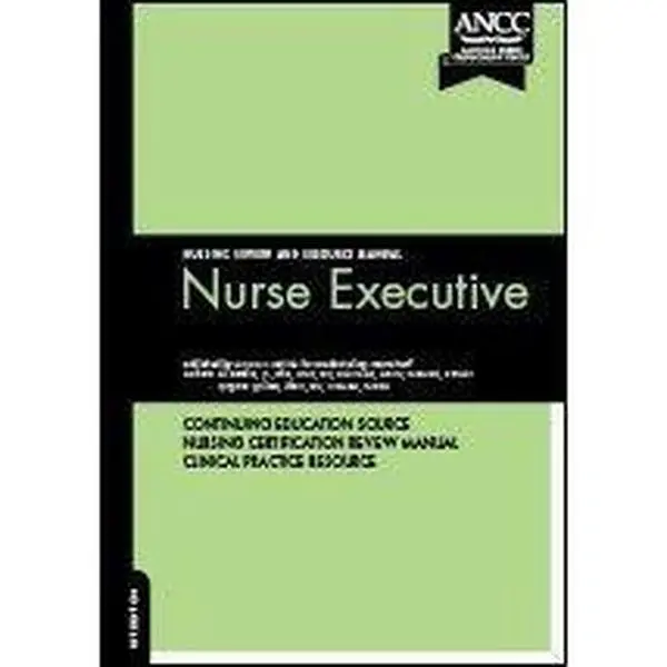 USED-Nurse Executive: Nursing Review and Resource Manual by American Nurses Association (Paperback)