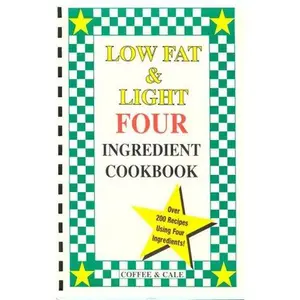 USED-Low Fat & Light Four Ingredient Cookbook by Linda Coffee (Unknown)
