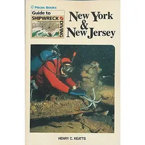 USED-Pisces Guide to Shipwreck Diving: New York & New Jersey by Henry C. Keatts (Paperback)