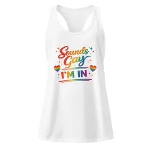 Sounds Gay I'm In - Pride Month - LGBTQ Pride Apparel - Women’s fitted racerback white Womens tank top - Women's shirt - womenswear - inclusive message tshirt - pride parade t-shirt - funny gift for her