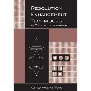 USED-Resolution Enhancement Techniques in Optical Lithography (SPIE Tutorial Texts in Optical Engineering Vol. TT47) by Alfred Kwok-Kit Wong (Paperback)