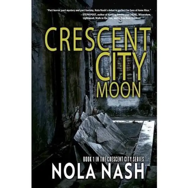 USED Book - Crescent City Moon: Book 1 in the Crescent City Series by Nash, Nola (Paperback) - english