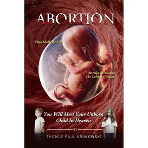 Abortion: You Will Meet Your Unborn Child in Heaven Hardcover – September 9, 2024