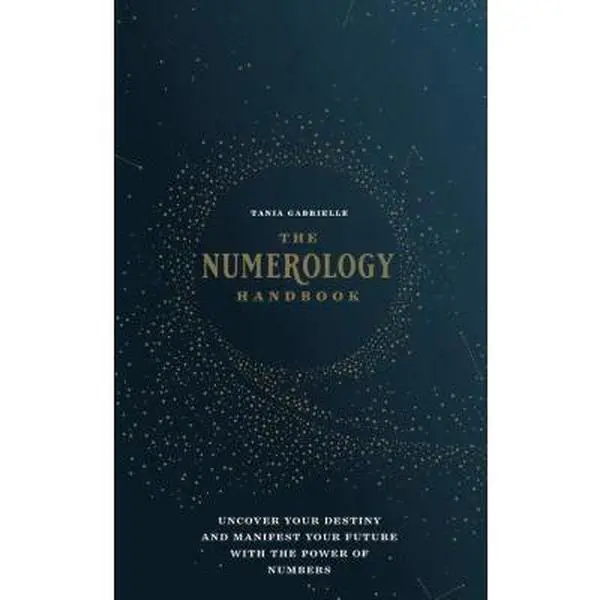USED Book - The Numerology Handbook: Uncover Your Destiny and Manifest Your Future with the Power of Numbers by Gabrielle, Tania (Hardcover) - english