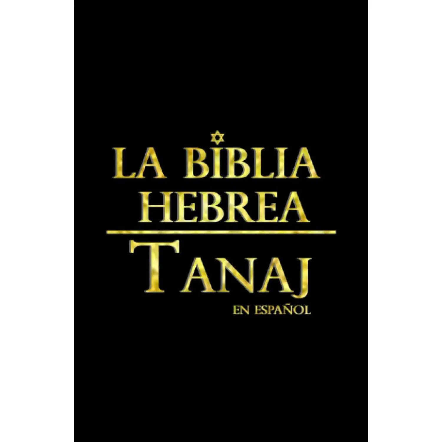 La Biblia Hebrea en Español Tanaj (4 tomos) CompletA: El Antiguo Testamento LETRAS GrandeS .: La SAnta Biblia Hebrea EL Tanaj español