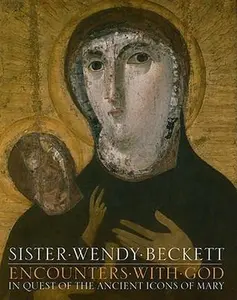 USED-Encounters with God: In Quest of Ancient Icons of Mary by Beckett, Wendy (Hardcover)