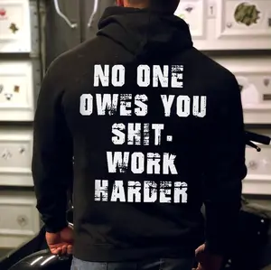 NO ONE OWES YOU SHI WORK HARDER Front Skull Print Men's Hoodie