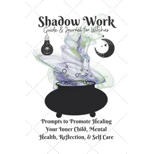 Shadow Work Guide & Journal for Witches: Prompts to Promote Healing Your Inner Child, Mental Health, Reflection, & Self Care: Help Therapy Book ... Witchy Workbook Witchcraft Relax Destress Paperback – April 22, 2022