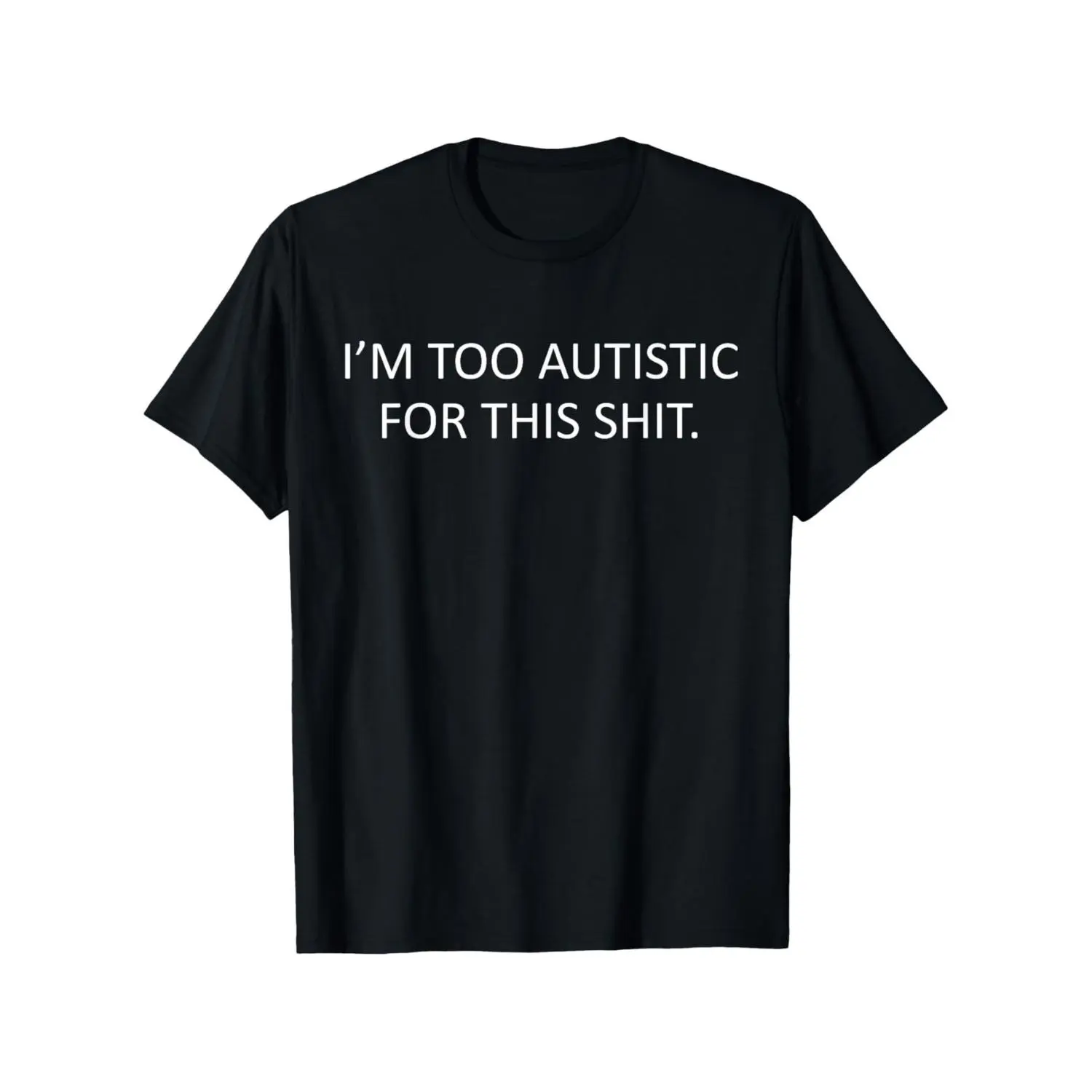 Too Autistic For This Shirt Neurodiversity Autism Tee Unisex Casual Cotton Vibrant Spring Colors Ideal for Daily Wear Travel and Outdoor Activities Perfect Easter Gift for Friends and Family