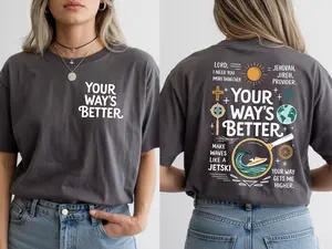 Proverbs 16 9 Shirt: Your Way’s Better Christian Faith Tee