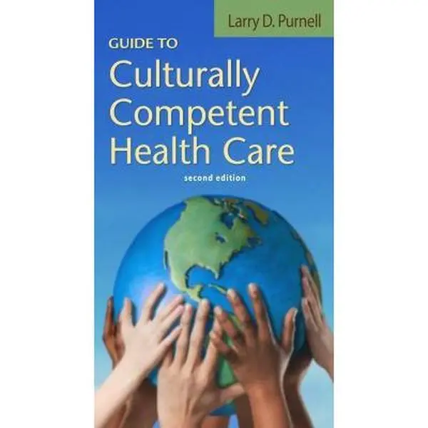 USED-Guide to Culturally Competent Health Care by Larry D. Purnell PhD  RN  FAAN (Paperback)