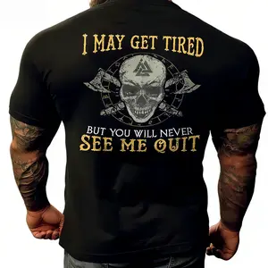 I May Get Tired But You Will Never See Me Quit Skull Print Men's T-Shirt, Top Menswear 100%Cotton Tee Shirt, Unisex Fashion, Soft Fabric, ShortSleeve, Regular Fit, Casual Streetwear