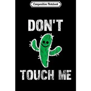 USED-Composition Notebook: Don't Touch Me Cactus Journal/Notebook Blank Lined Ruled 6x9 100 Pages by Thiel B. Eng, Antje (Paperback)