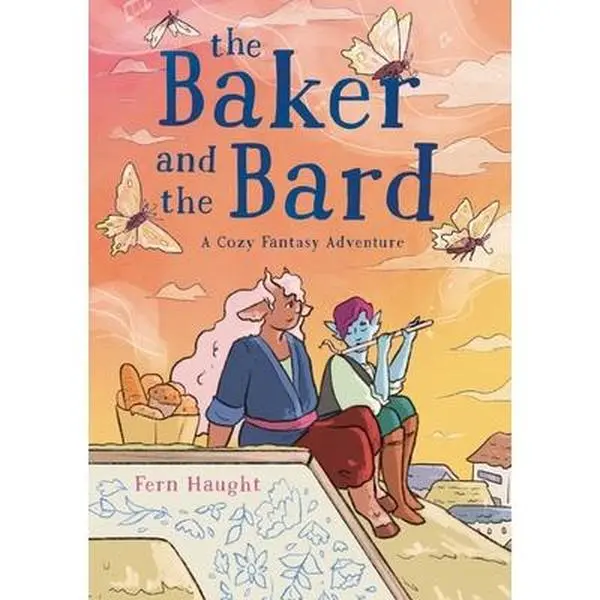 The Baker and the Bard: A Cozy Fantasy Adventure -- Fern Haught, Paperback